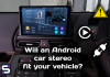 Will an Android Head Unit Fit Your Car? Complete DIN Size, Dash Kit & CANBUS Compatibility Guide (2026)