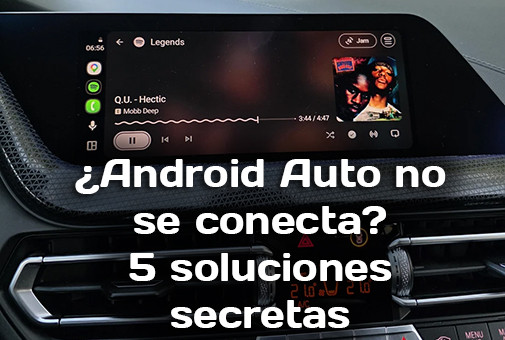 Por qué falla el Android Auto inalámbrico: 5 soluciones secretas