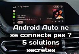 Pourquoi l'Android Auto sans fil échoue : 5 solutions secrètes