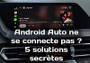 Pourquoi l'Android Auto sans fil échoue : 5 solutions secrètes