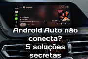 Por que o Android Auto sem fio falha: 5 soluções secretas