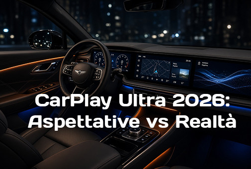 Perché CarPlay Ultra è bloccato nel 2026: Il vero motivo per cui non lo vedrai nella tua prossima auto (e cosa puoi in