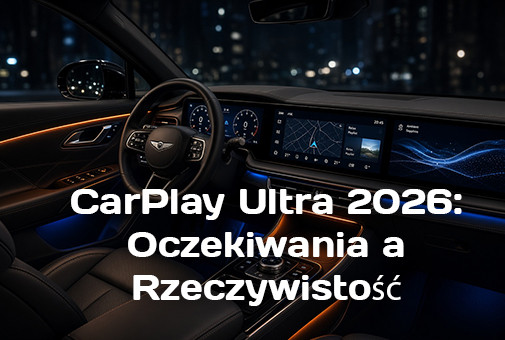Dlaczego CarPlay Ultra utknął w 2026 roku: Prawdziwy powód, dla którego nie zobaczysz go w swoim następnym samochodzie